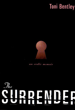 THE SURRENDER | Toni Bentely